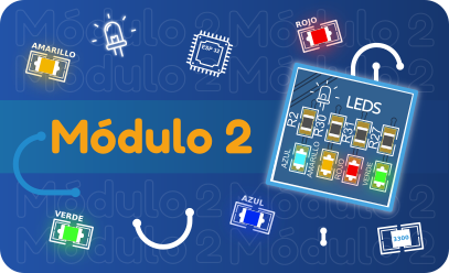 Módulo II: Fundamentos de programación y control básico de LED's