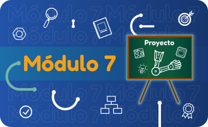 Módulo VII: Mi Proyecto Integrado - Soluciones conectadas para la vida